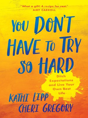 cover image of You Don't Have to Try So Hard